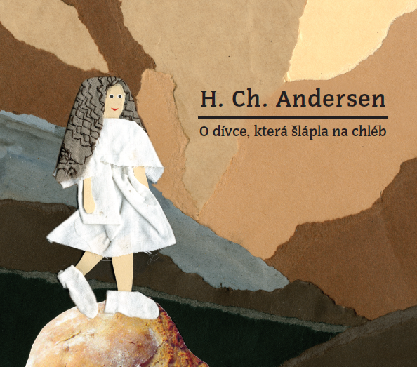H. Ch. Andersen: O dívce, která šlápla na chléb
